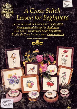 Designs by Gloria & Pat A Cross Stitch Lesson for Beginners