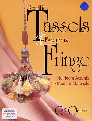 Terrific Tassels & Fabulous Fringe